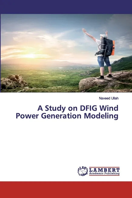 A Study on DFIG Wind Power Generation Modeling - Paperback