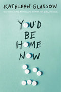 You'd Be Home Now - Hardcover
