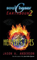 SoulChaser 2: Heaven's Eyes: SoulChaser: Earthbound Trilogy - Paperback