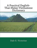 A Practical English-Thai-Malay-Vietnamese Dictionary - Paperback