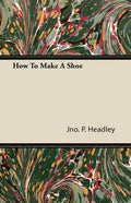 How To Make A Shoe - Paperback