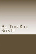 As This Bill Sees It: : Lessons Learned in A.A. Meetings - Paperback