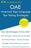 OAE American Sign Language Test Taking Strategies: OAE 050/051 - Free Online Tutoring - New 2020 Edition - The latest strategies to pass your exam. - Paperback