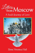 Letters from Moscow: A Soul's Journey of Love - Paperback