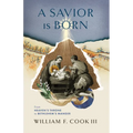 A Savior Is Born: From Heaven's Throne to Bethlehem's Manger - Paperback