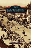 Early Escondido: The Louis A. Havens Collection - Hardcover