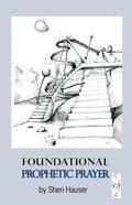 Foundational Prophetic Prayer - Paperback