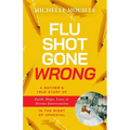 Flu Shot Gone Wrong - Paperback