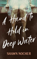 A Hand to Hold in Deep Water - Paperback