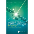 Laser Control of Chemical Dynamics: With Emphasis on Nonadiabatic Transition - Hardcover