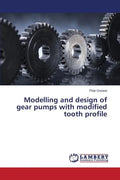 Modelling and Design of Gear Pumps with Modified Tooth Profile - Paperback