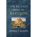 The Richest Man in Babylon - The Original 1926 Classic (Reader's Library Classics) - Paperback