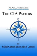 The CIA Pattern: Transform Your Life With Your Inner Dream Team - Paperback