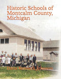 Historic Schools of Montcalm County, Michigan - Paperback