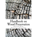 Handbook on Wood Preservation - Paperback