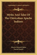 Myths and Tales of the Chiricahua Apache Indians - Paperback