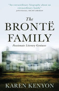 The Brontë Family: Passionate Literary Geniuses - Paperback