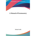 A Manual of Freemasonry - Hardcover