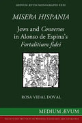 Misera Hispania: Jews and Conversos in Alonso de Espina's Fortalitium Fidei - Paperback