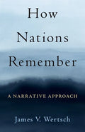 How Nations Remember: A Narrative Approach - Hardcover
