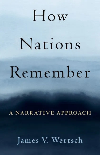 How Nations Remember: A Narrative Approach - Hardcover