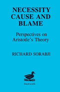 Necessity, Cause and Blame: Perspectives on Aristotle's Theory - Paperback