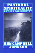 Pastoral Spirituality: A Focus for Ministry - Paperback