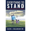 Everything to Stand: A true life and death battle with a formidable and malignant disease - Hardcover