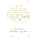 Daily Messages from Mother Malia: The Great Mother - Paperback
