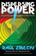 Dispersing Power: Social Movements as Anti-State Forces - Paperback