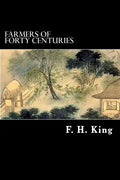 Farmers of Forty Centuries - Paperback