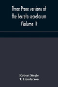 Three prose versions of the Secreta secretorum (Volume I) - Paperback