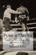 Punch Drunk: looking for the world's greatest boxer - Paperback