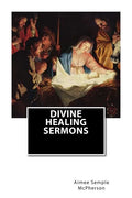Divine Healing Sermons - Paperback