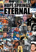 Hope Springs Eternal - Hardcover