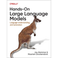 Hands-On Large Language Models: Language Understanding and Generation - Paperback