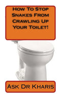 How To Keep Snakes From Crawling Up Your Toilet - Paperback