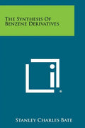 The Synthesis of Benzene Derivatives - Paperback