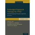 Prolonged Exposure Therapy for Ptsd: Emotional Processing of Traumatic Experiences - Therapist Guide - Paperback