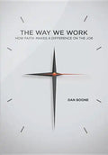 Way We Work: How Faith Makes a Difference on the Job - Paperback
