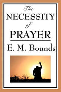 The Necessity of Prayer - Paperback