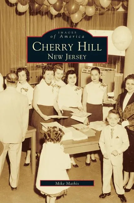 Cherry Hill: New Jersey - Hardcover