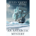 An Antarctic Mystery - Paperback