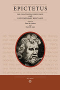Epictetus: His Continuing Influence and Contemporary Relevance - Paperback