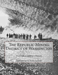 The Republic Mining District of Washington - Paperback