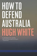 How to Defend Australia - Paperback