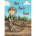 Dirt Don't Hurt - Hardcover