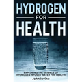 Hydrogen For Health - Paperback