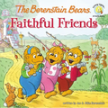 The Berenstain Bears Faithful Friends - Paperback