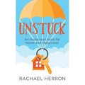 Unstuck: An Audacious Hunt for Home and Happiness - Paperback